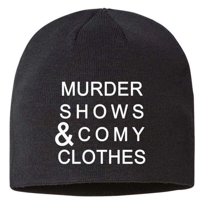 Murder Shows & Comy Clothes Sustainable Beanie
