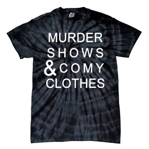 Murder Shows & Comy Clothes Tie-Dye T-Shirt