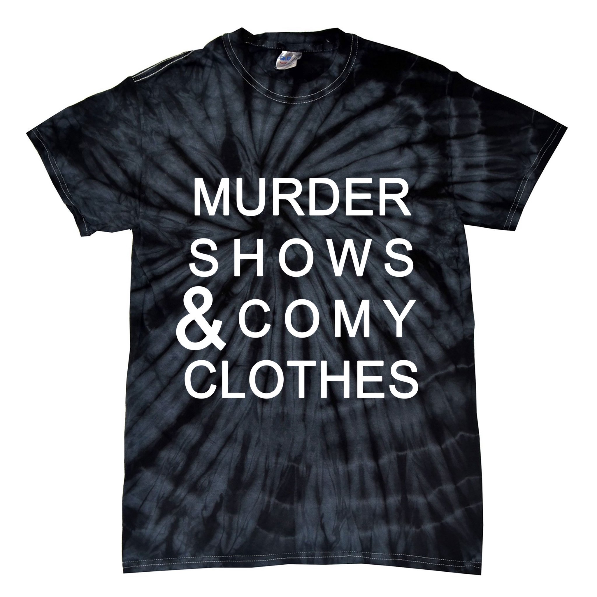 Murder Shows & Comy Clothes Tie-Dye T-Shirt