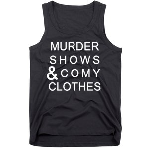 Murder Shows & Comy Clothes Tank Top