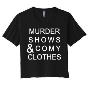 Murder Shows & Comy Clothes Women's Crop Top Tee