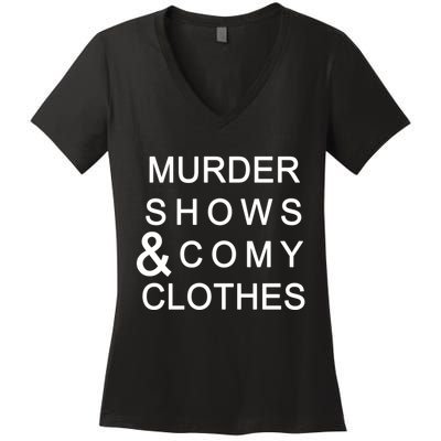 Murder Shows & Comy Clothes Women's V-Neck T-Shirt