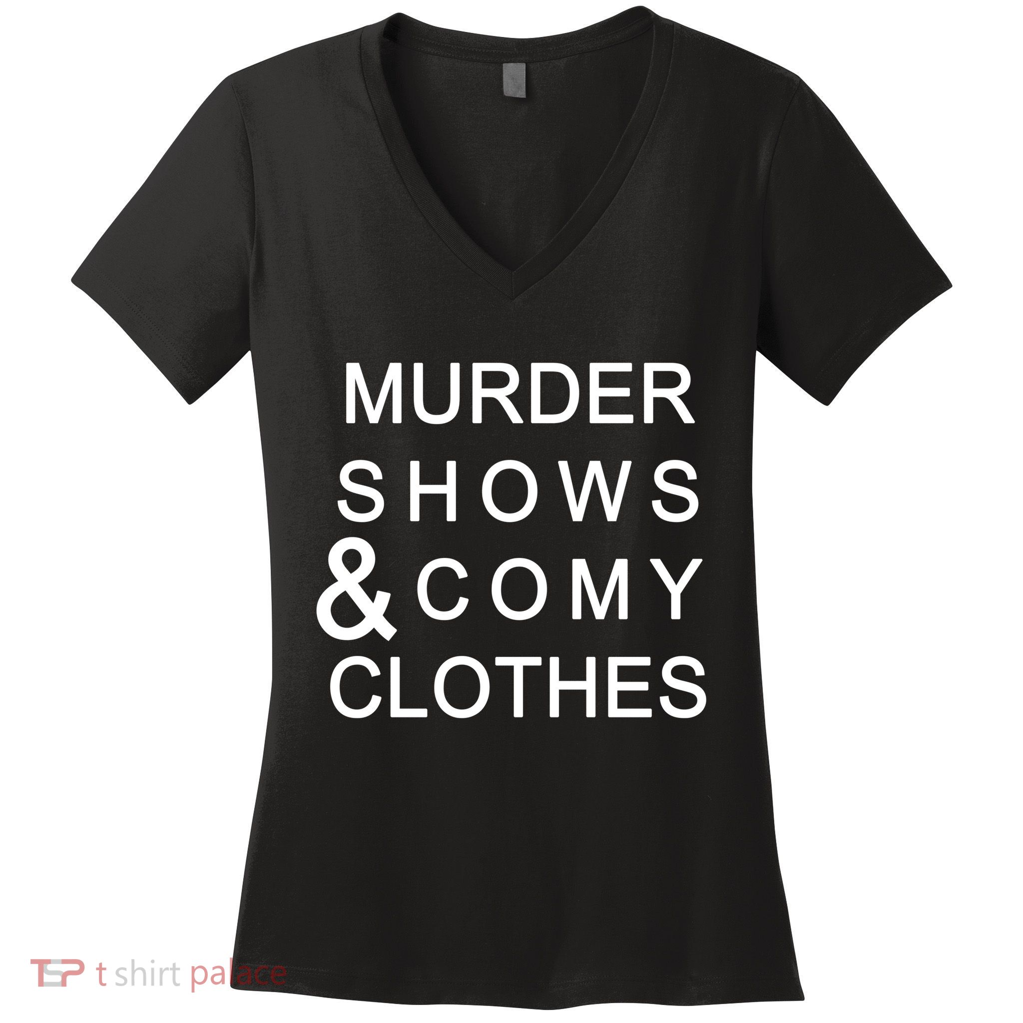 Murder Shows & Comy Clothes Women's V-Neck T-Shirt