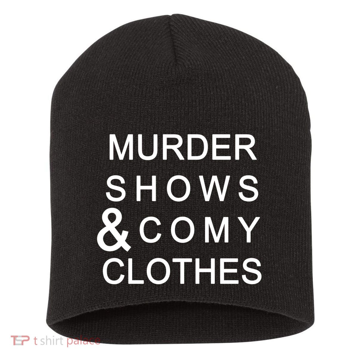 Murder Shows & Comy Clothes Short Acrylic Beanie