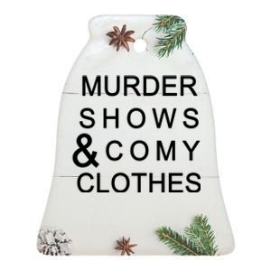 Murder Shows & Comy Clothes Ceramic Bell Ornament