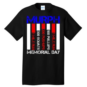 Murph Memorial Day Tall T-Shirt