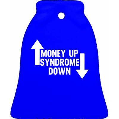 Money Up Syndrome Down Funny Ceramic Bell Ornament