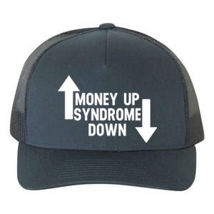 Money Up Syndrome Down Funny Yupoong Adult 5-Panel Trucker Hat