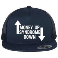 Money Up Syndrome Down Funny Flat Bill Trucker Hat