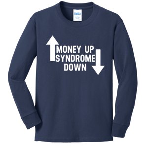 Money Up Syndrome Down Funny Kids Long Sleeve Shirt