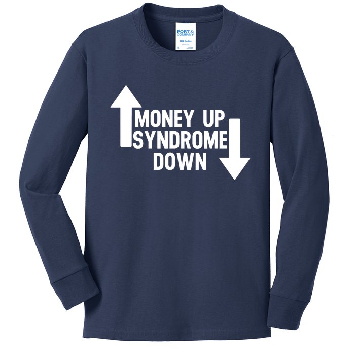 Money Up Syndrome Down Funny Kids Long Sleeve Shirt