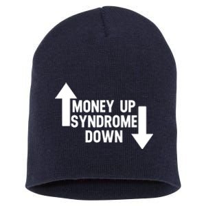 Money Up Syndrome Down Funny Short Acrylic Beanie