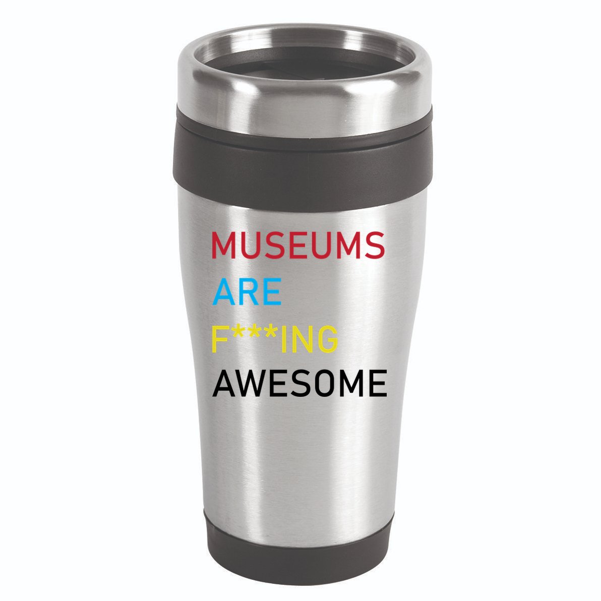 Museums Are F***ing Awesome   16oz Travel Tumbler