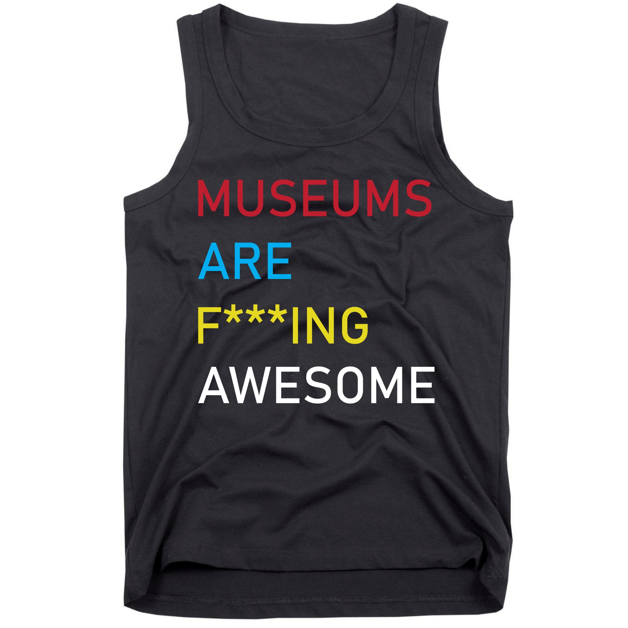 Museums Are F***ing Awesome   Tank Top