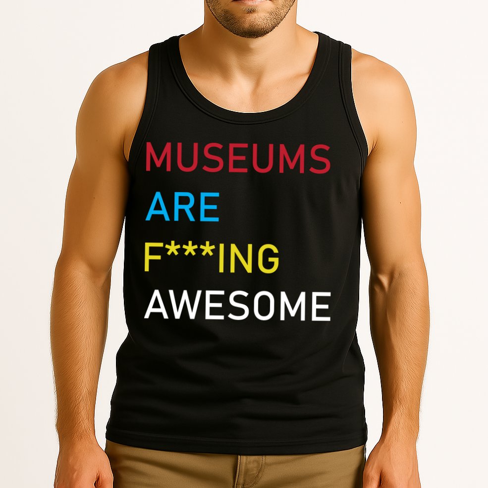 Museums Are F***ing Awesome   Tank Top