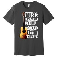 Music In The Soul Can Be Heard By The Universe Guitar Premium T-Shirt