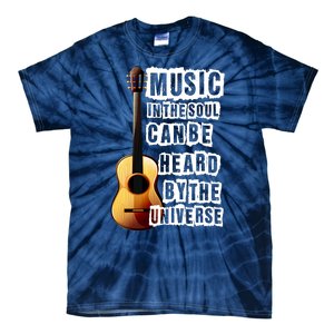 Music In The Soul Can Be Heard By The Universe Guitar Tie-Dye T-Shirt