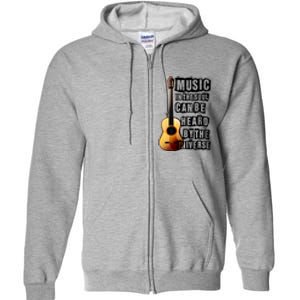 Music In The Soul Can Be Heard By The Universe Guitar Full Zip Hoodie