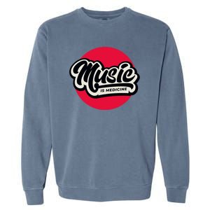 Music is Medicine Garment-Dyed Sweatshirt