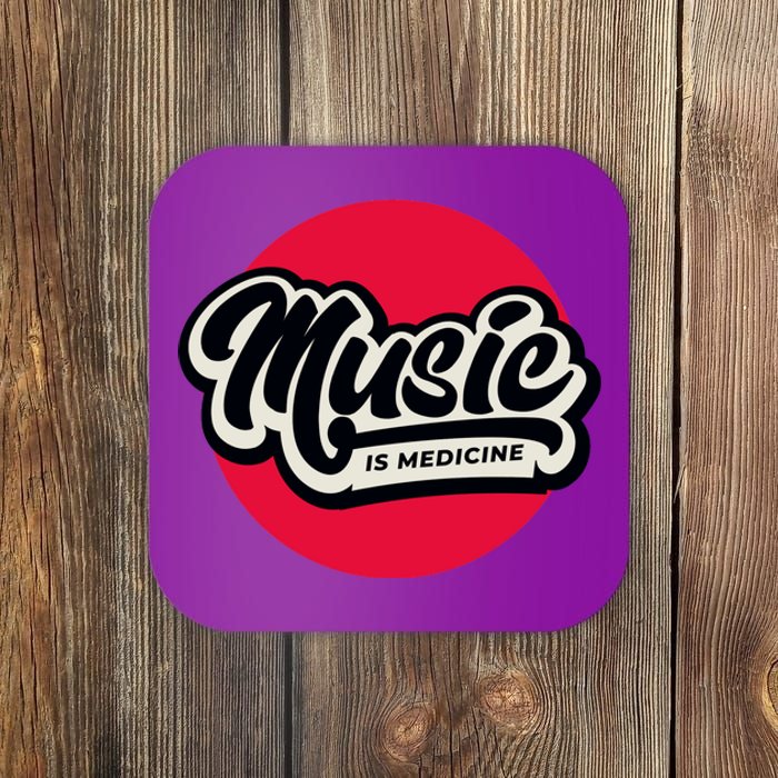 Music is Medicine Coaster