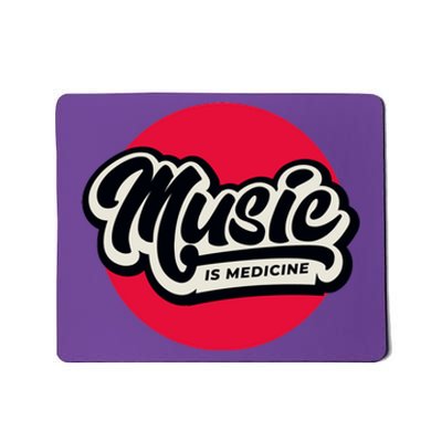 Music is Medicine Mousepad