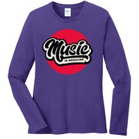 Music is Medicine Ladies Long Sleeve Shirt