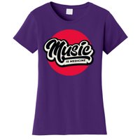 Music is Medicine Women's T-Shirt