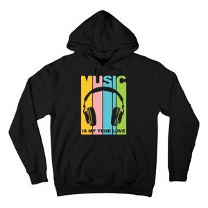 Music Is My True Love Hoodie