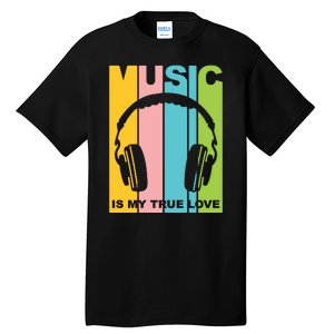 Music Is My True Love Tall T-Shirt