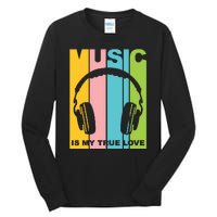 Music Is My True Love Tall Long Sleeve T-Shirt