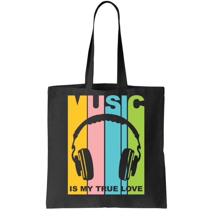 Music Is My True Love Tote Bag