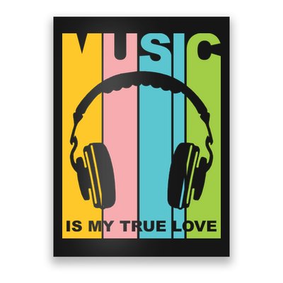 Music Is My True Love Poster
