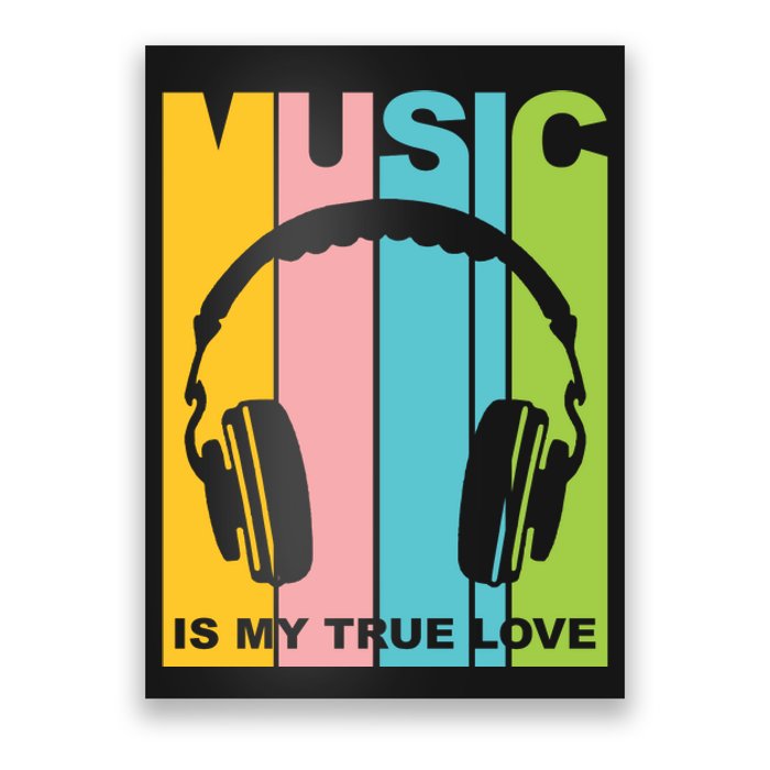 Music Is My True Love Poster