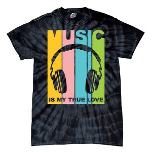 Music Is My True Love Tie-Dye T-Shirt