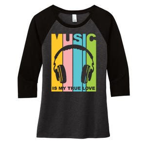 Music Is My True Love Women's Tri-Blend 3/4-Sleeve Raglan Shirt