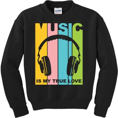 Music Is My True Love Kids Sweatshirt