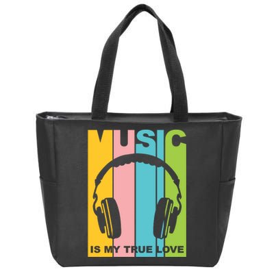 Music Is My True Love Zip Tote Bag