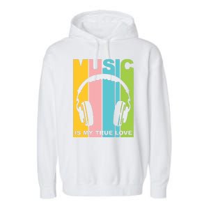 Music Is My True Love Garment-Dyed Fleece Hoodie