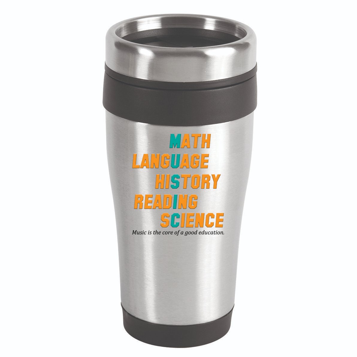Music Is The Core Of A Good Education  16oz Travel Tumbler