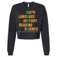 Music Is The Core Of A Good Education  Cropped Pullover Crew