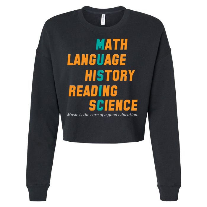 Music Is The Core Of A Good Education  Cropped Pullover Crew