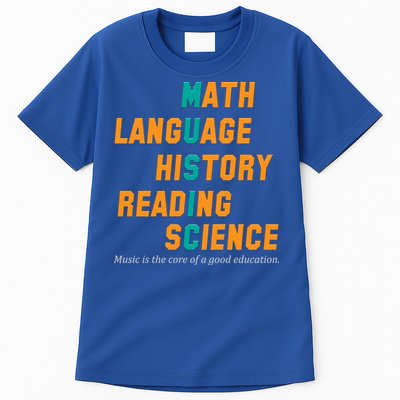 Music Is The Core Of A Good Education  Tall T-Shirt