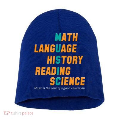 Music Is The Core Of A Good Education  Short Acrylic Beanie