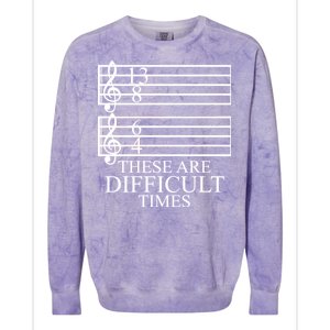 Music Teacher These Are Difficult Times Colorblast Crewneck Sweatshirt