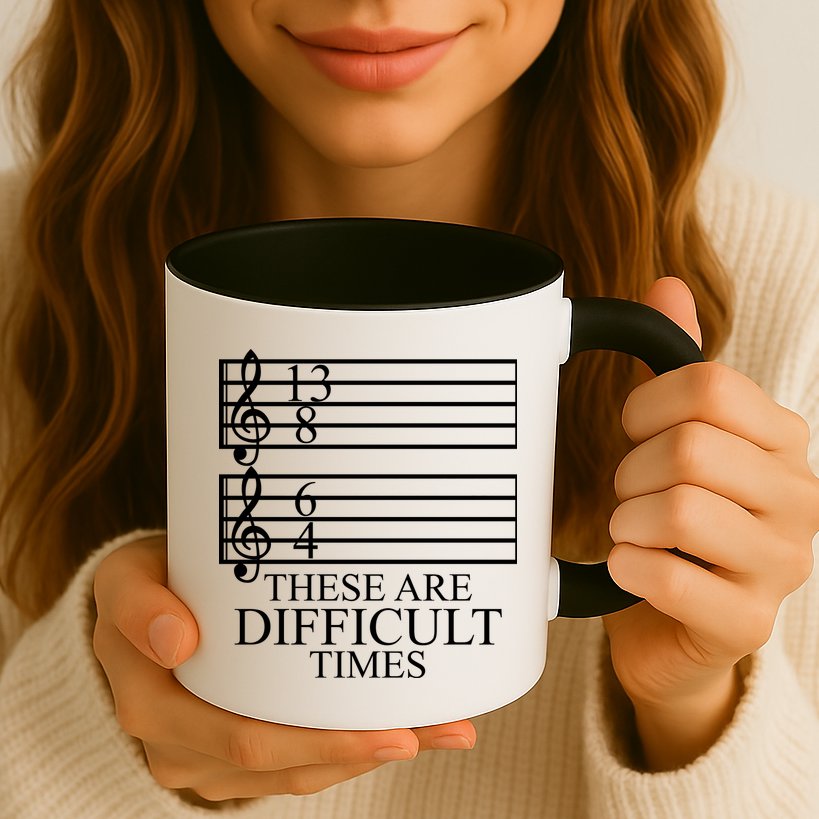 Music Teacher These Are Difficult Times Mug