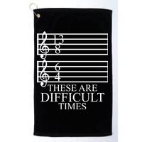 Music Teacher These Are Difficult Times Golf Towel