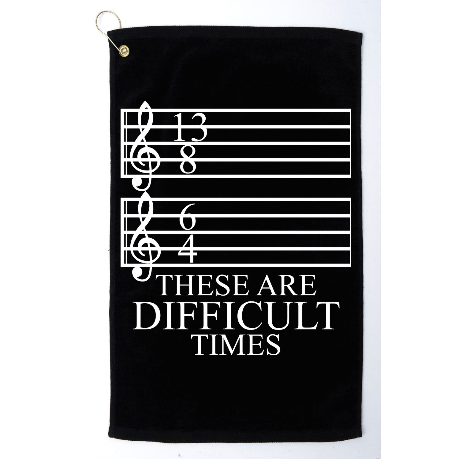 Music Teacher These Are Difficult Times Golf Towel