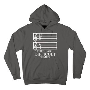 Music Teacher These Are Difficult Times Hoodie