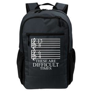 Music Teacher These Are Difficult Times Daily Commute Backpack