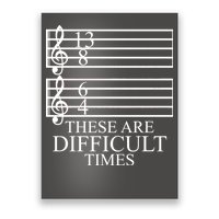 Music Teacher These Are Difficult Times Poster